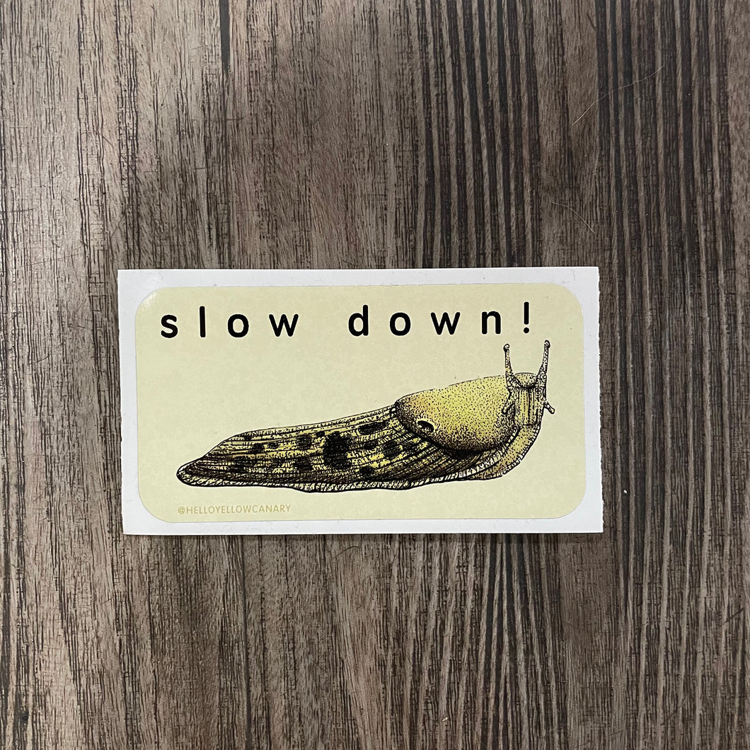 Slow Down Sticker